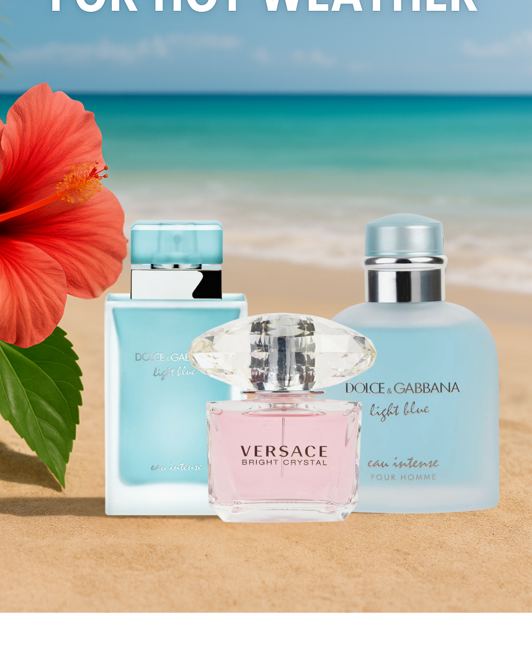 🌞 Summer Scents That Beat the Heat: The Best Perfumes for Hot Weather